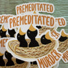 Premeditated Murder