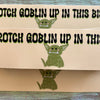 Crotch Goblin Up in This Bish