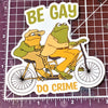 Toad and Frog Be Gay Do Crime Sticker