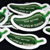 Stop Getting Jalapeñ My Business Sticker (small/medium)