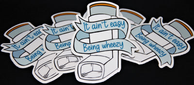 It Ain't Easy Being Wheezy Sticker