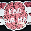 Be Kind To Your Mind Sticker (non-floral)