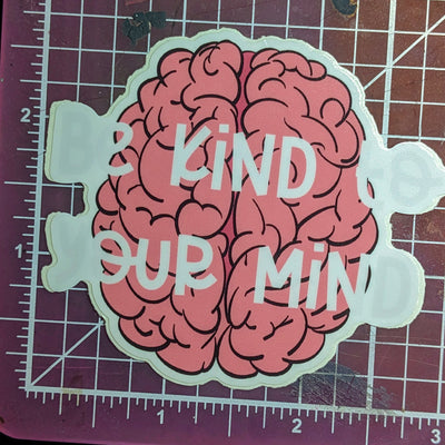 Be Kind To Your Mind Sticker (non-floral)